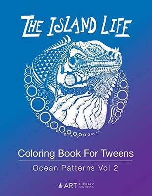 Coloring Book For Tweens: Ocean Patterns Vol 2: Colouring Book For Teenagers, Young Adults, Boys, Girls, Ages 9-12, 13-16, Cute Arts & Craft Gift, Detailed Designs For Relaxation & Mindfulness