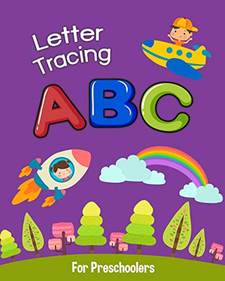 Letter Tracing Abc For Preschoolers.: Letter Tracing Book, Practice For Kids, Ages 3-5, Alphabet Writing Practice