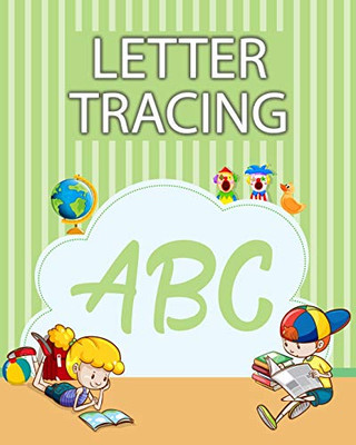 Letter Tracing Abc: Letter Tracing Book, Practice For Kids, Ages 3-5, Alphabet Writing Practice