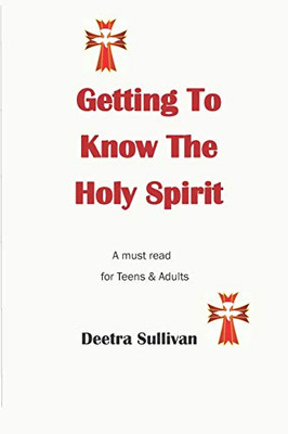 Getting To Know The Holy Spirit