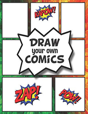 Draw Your Own Comics: Create Your Own Comics And Cartoons