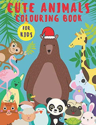 Colouring Book For Kids Cute Animals: (Great Gift For Boys & Girls)