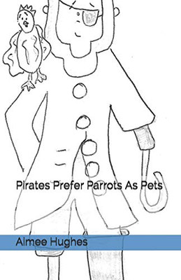 Pirates Prefer Parrots As Pets