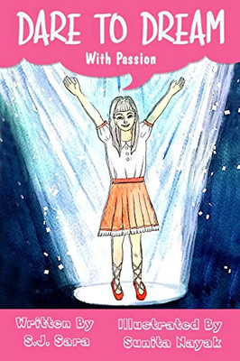 Dare To Dream: With Passion Dare To Dream: With Passion