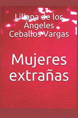 Mujeres Extrañas (Spanish Edition)