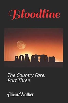 The Country Fare: Bloodline: Part Three