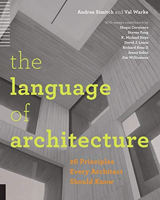 The Language of Architecture: 26 Principles Every Architect Should Know