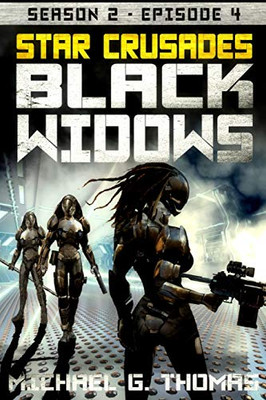 Star Crusades: Black Widows - Season 2: Episode 4