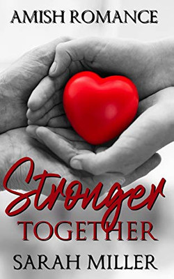 Stronger Together: Amish Romance