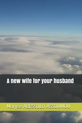 A New Wife For Yor Husband