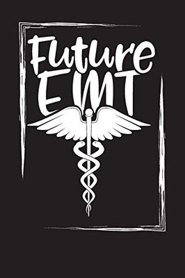 Future Emt: Emergency Contact List Book For Patients (Emt Record Notebook)