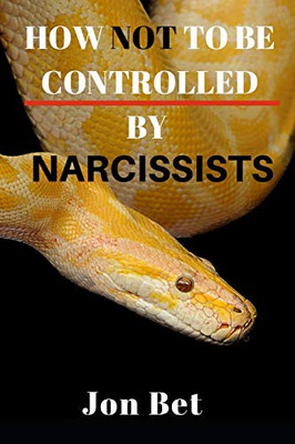 How Not To Be Controlled By Narcissists