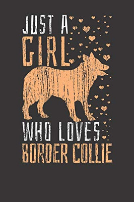 Notebook 6X9 120 Pages: College Ruled Border Collie For Girls Who Loves Border Collies Vintage