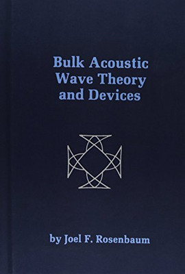 Bulk Acoustic Wave Theory and Devices (Artech House Acoustics Library)