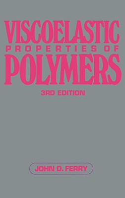 Viscoelastic Properties of Polymers, 3rd Edition