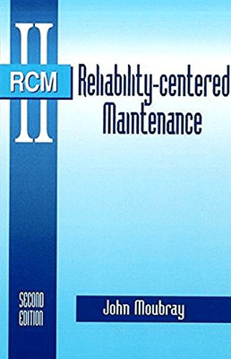 Reliability-Centered Maintenance Second Edition