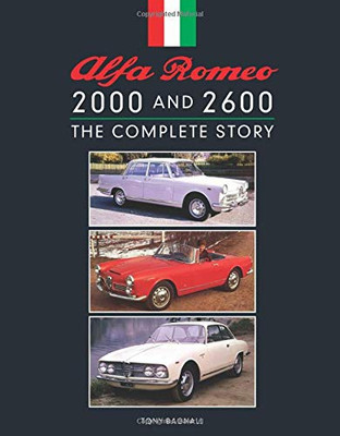 Alfa Romeo 2000 and 2600: The Complete Story (Crowood Autoclassics)