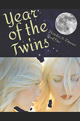 Year Of The Twins: Witches And Demons Book One
