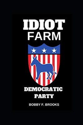 Idiot Farm: Democratic Party