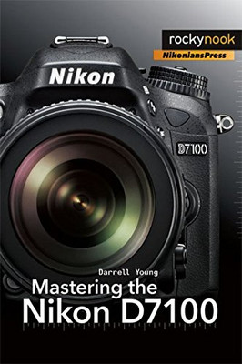 Mastering the Nikon D7100