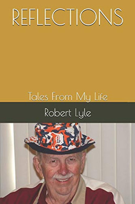 Reflections: Tales From My Life