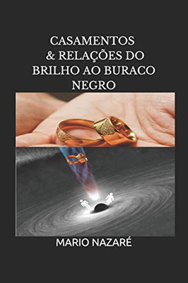 Casamentos & Relações: Do Brilho Ao Buraco Negro: Livro Interativo (Portuguese Edition)