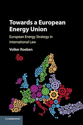 Towards A European Energy Union: European Energy Strategy In International Law