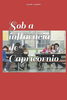 Sob A Influência De Capricórnio (Casos Por Acaso) (Portuguese Edition)