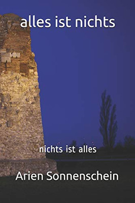Alles Ist Nichts: Nichts Ist Alles (Schwanengsang) (German Edition)