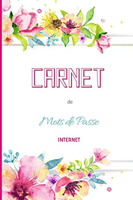 Carnet De Mots De Passe Internet (French Edition)