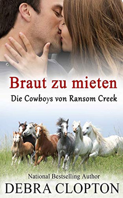 Braut Zu Mieten (Die Cowboys Von Ransom Creek) (German Edition)