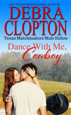 Dance With Me, Cowboy: Enhanced Edition (Texas Matchmakers)