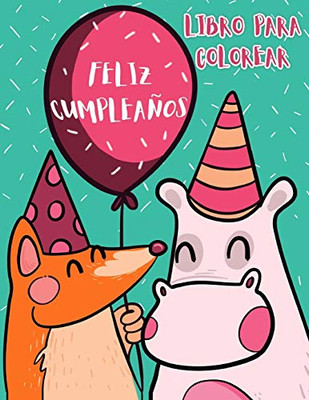 Feliz Cumpleaños: Libro De Colorear (Spanish Edition)