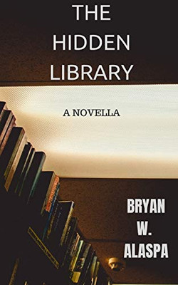 The Hidden Library: A Terrifying Novella