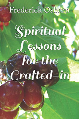 Spiritual Lessons For The Grafted-In