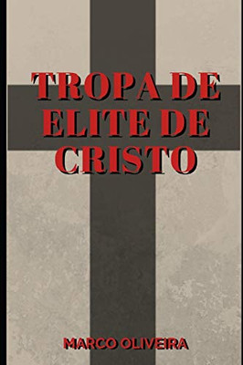 Tropa De Elite De Cristo (Portuguese Edition)