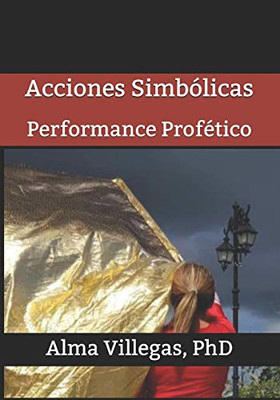 Acciones Simbólicas: Performance Profético (Spanish Edition)