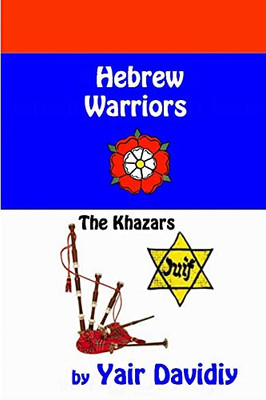 Hebrew Warriors: The Khazars