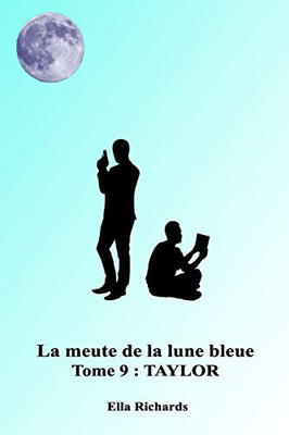 Taylor (La Meute De La Lune Bleue) (French Edition)