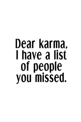 Dear Karma, I Have A List Of People You Missed.: An Irreverent Snarky Humorous Sarcastic Funny Office Coworker & Boss Congratulation Appreciation Gratitude Thank You Gift