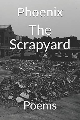The Scrapyard: Poems