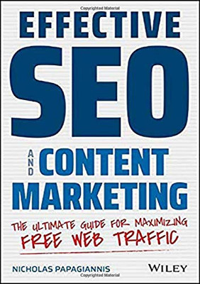 Effective SEO and Content Marketing: The Ultimate Guide for Maximizing Free Web Traffic