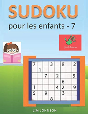 Sudoku Pour Les Enfants - Sudoku Facile À Soulager Le Stress Et L'Anxiété Et Sudoku Difficile Pour Le Cerveau - 7 (French Edition)