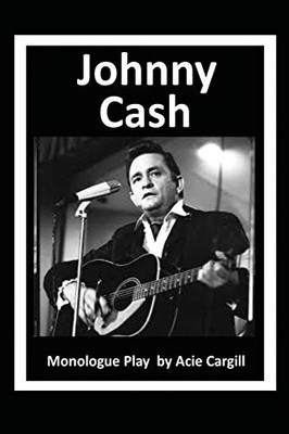 Johnny Cash: Monologue Play