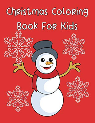 Christmas Coloring Book For Kids: Fun Activities For The Holiday Season