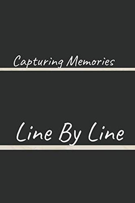 Capturing Memories: Line By Line