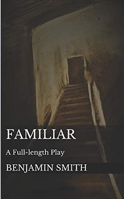 Familiar: A Full-Length Play