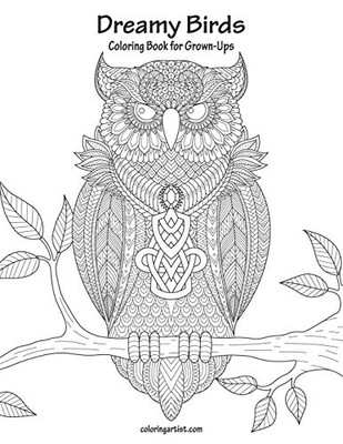 Dreamy Birds Coloring Book For Grown-Ups