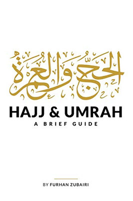 Hajj And Umrah: A Brief Guide