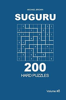 Suguru - 200 Hard Puzzles 9X9 (Volume 8)